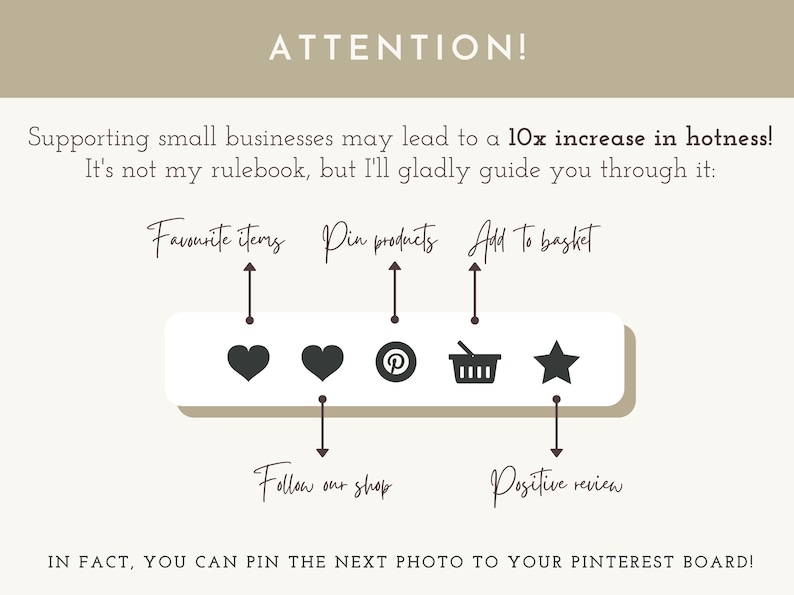 May include: A beige graphic with the word "ATTENTION!" at the top. It includes instructions to support small businesses, with icons for favorite items, pin products, add to basket, and positive review.