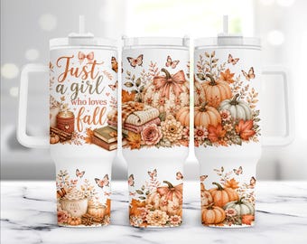 Just A Girl Who Loves Fall 40oz Quencher Tumbler Wrap PNG,  Cozy Autumn Pumpkin Floral Sublimation Design Digital Download