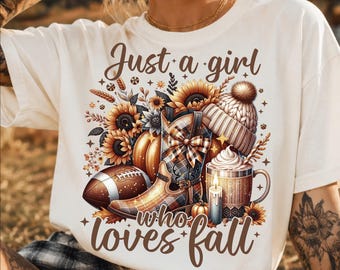 Just A Girl Who Loves Fall PNG,  Autumn T-Shirt Sublimation Design Digital Download