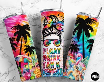 Float Drink Tan Repeat Tumbler Wrap, Summer Tumbler Wrap, Beach Wrap, Messy Bun Summer, 20 oz Skinny Tumbler Sublimation Tie Dye Design PNG