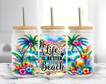 Life is better at the beach 16 oz Libbey glass can wrap sublimation design (PNG Digital Download)