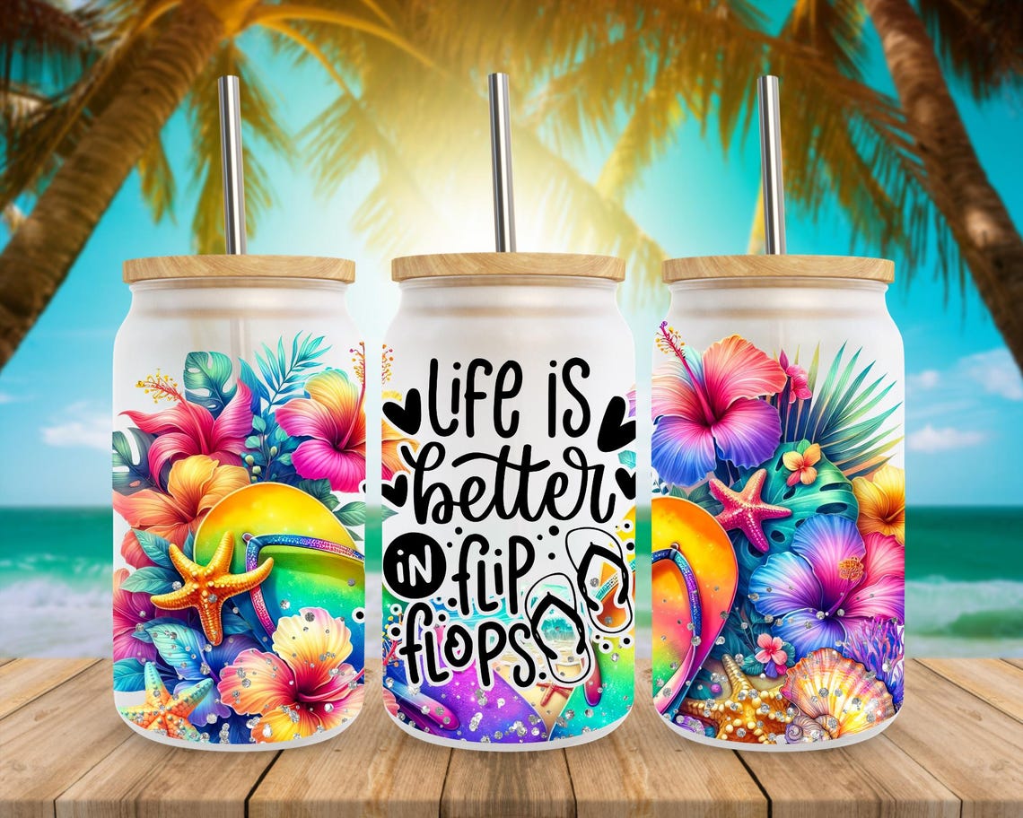 Life is Better in Flip Flops 16oz Libbey Glass Can Wrap, Summer Cup ...