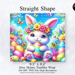 May include: A 20oz skinny tumbler wrap featuring a white bunny with a flower crown holding a colorful Easter egg. The background is a vibrant blue sky with pink and yellow flowers.
