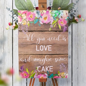 Floral WEDDING CAKE table decor, Rustic Country wedding dessert sign, wooden plank, all you need is love, 8x10, Instand Download, Boho cake