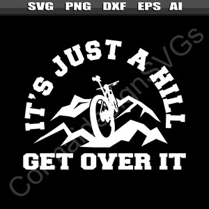 Funny Mountain Biker svg, Joke Mountain Biking svg, Humor Mountain Bike svg, Cut and Print File, SVGFor Cricut, Bike Riding Downloadable PNG