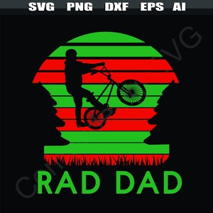 Rad Dad svg, Dad Bmx svg, Bmx Bike svg, Bmx Biker Dad svg, Bmx Biking Dad svg, Bmx Bike Rider, Bmx Bike Riding, Bmx png, Bmx clipart, Cricut
