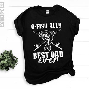 SVG, Png, Dxf, Eps - Ofishally El mejor papá de todos los tiempos, O-Fishally papá, Mejor papá pescando, Ofishally Un cumpleaños marido descarga digital instantánea