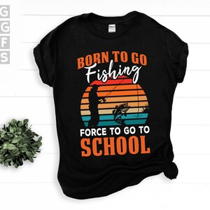 SVG, Png, Dxf, Eps - Nascido para pescar forçado a ir à escola, Citações engraçadas de pesca, Humor, Dizendo, Meninos, Crianças downloads digitais instantâneos