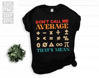 SVG, Png, Dxf, Eps -  Funny Math Pun, Retro Math Art, Math Humor, Math Teacher, Punny Math Joke, Math Geek Nerd - instant digital downloads