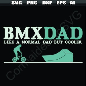 Bmx Dad svg, Bmx Bike svg, Bmx Biker Dad svg, Bmx Biking Dad svg, Bmx Bike Rider, Bmx Bike Riding, Bmx png, Bmx clipart, SVG pour Cricut