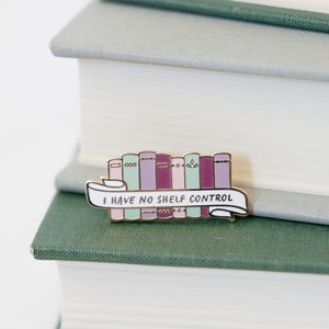 I Have No Shelf Control Enamel Pin | Literary Gift, Bookish Gift, Bookish Pin, Book Enamel Pin, Book Pun Enamel Pin