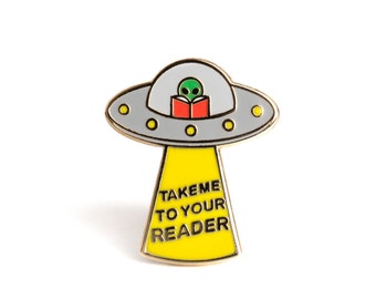 Take Me To Your Reader Enamel Pin | Literary Gift, Bookish Gift, Bookish Pin, Book Enamel Pin, Bookish Enamel Pin, Alien Enamel Pin