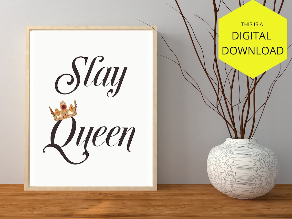 Slay Queen Art Decor Digital Download Text Art Art Print Wall Art CMYK