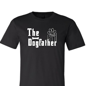 The Dogfather Shirt – Funny Dog Dad Gift | Pet Lover Tee | Dog Dad T-Shirt | Father&#39;s Day Gift for Dog Lovers | Personalized