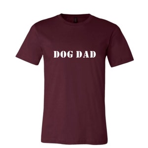 Dog Dad T-shirt, Dog Dad shirt, Dog Father&#39;s Day Gift, Dog Dad Gift, Christmas Gift, Fur Dad Shirt, Dog Lover Shirt, Bella +  Canvas Unisex