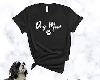 Dog Mom Shirt, Dog Mama Shirt, Dog Mom Gift, Mother's Day, Dog Mom T shirt, Dog Mom T-Shirt, Dog Mom Tee, Fur Mama, Dog Mom Shirt for Women