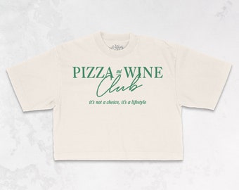 Pizza And Wine Club Oversized Cropped TShirt | Wine Lovers Graphic Tee | Pizza Lovers Graphic TShirt | Graphic Tees For Women