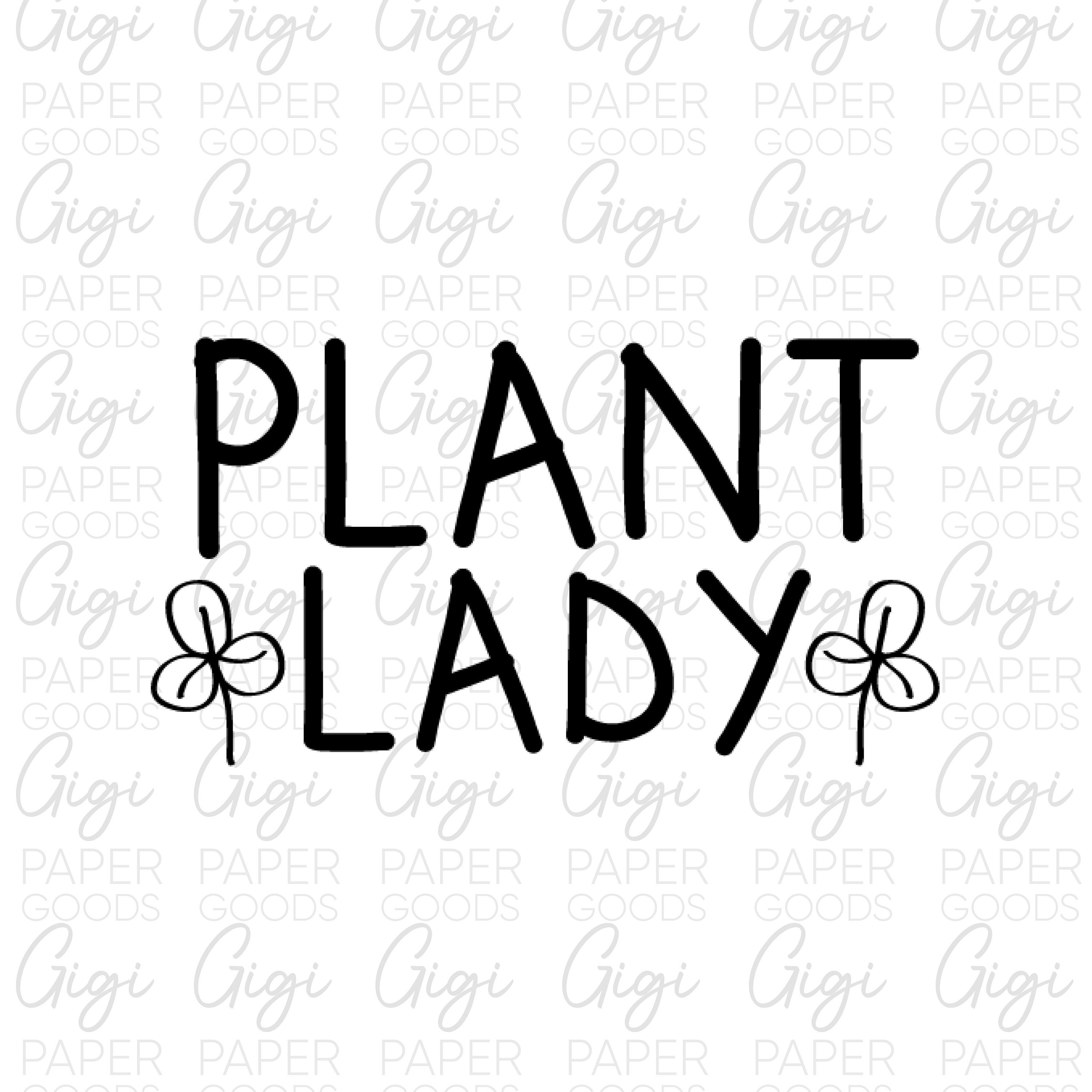 Plant Lady SVG, Garden Svg, Plant Mom Svg, Plant Lover Svg, Cutting