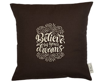 Cushion "Belive in your dreams"