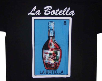 La Botella Lottery T-Shirts Loteria T-Shirts Mexican T-Shirts - Men's Sizes Uni-Sex Style -- FREE  USA Shipping--( MXTS333 )