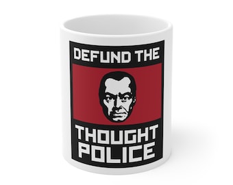Defund the Thought Police Mug 11oz