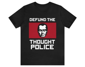 Defund the THOUGHT POLICE Unisex Jersey Short Sleeve Tee
