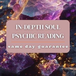 In-Depth Soul Reading | Soul Psychic Reading | Accurate Reading | Fast Psychic Reading | In-Depth Psychic Reading | Best Psychic | Same Day