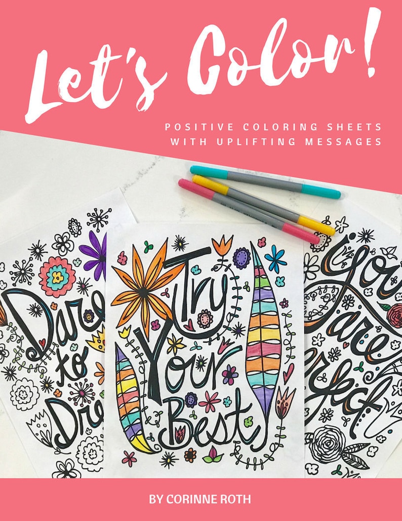 May include: Three printable coloring pages with positive messages: "Dare to Dream", "Try Your Best", and "You are Enough". Each page features a colorful floral design with black outlines.