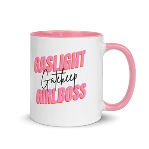 Gaslight Gatekeep Girlboss, Funny, Live Laugh Love, Boss Babe, Meme Coffee Mug