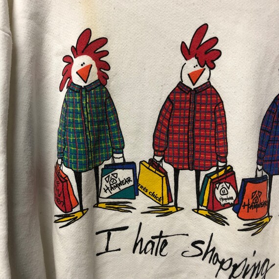 Vintage I hate shopping chicken funny Sweatshirt … - image 3