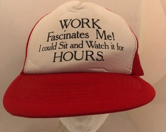 Vintage work fascinates me I just sit there and watch them work Trucker Snapback hat adjustable 1990s 1980s Q2