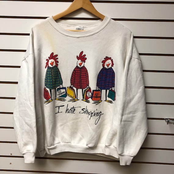 Vintage I hate shopping chicken funny Sweatshirt … - image 1