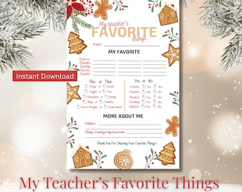 May include: A printable "My Teacher's Favorite Things" questionnaire with gingerbread and holiday-themed illustrations. The form includes sections for favorite colors, snacks, and hobbies, with a festive design.