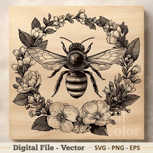 May include: A square wooden plaque featuring a black ink illustration of a bumblebee centered within a circular wreath of blossoms and leaves. The text at the bottom reads Digital File - Vector SVG - PNG - EPS in a dark gray sans-serif font.