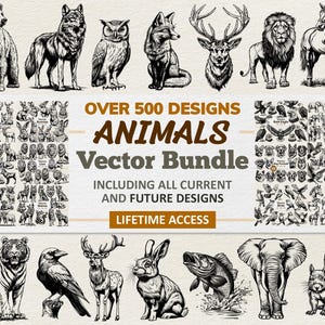 May include: A black and white animal vector bundle featuring illustrations of various animals, including a bear, wolf, owl, and fox. Text reads "OVER 500 DESIGNS ANIMALS Vector Bundle" and "INCLUDING ALL CURRENT AND FUTURE DESIGNS LIFETIME ACCESS."