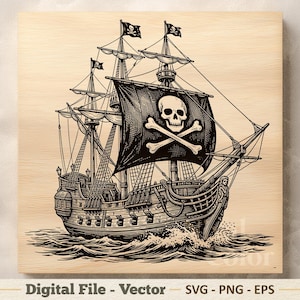 Puede incluir: Ilustración en blanco y negro de un barco pirata navegando en el océano. El barco tiene tres mástiles con banderas negras, incluyendo una calavera y huesos cruzados en la vela principal. La imagen está sobre un fondo de madera, con el texto "Digital File - Vector - SVG - PNG - EPS" en la parte inferior.