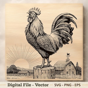 May include: A digital vector graphic featuring a black and white illustration of a rooster standing on a tree stump. The scene includes a sunrise, a barn with a weather vane, and a rural landscape. The text at the bottom reads Digital File - Vector SVG - PNG - EPS.