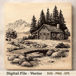 May include: A black and white line art illustration on a light wood grain background depicting a log cabin with a water wheel, a wooden bridge over a rocky stream, tall pine trees, and jagged mountains in the distance. Text reads Digital File - Vector.