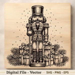 May include: A black and white line art illustration of a nutcracker soldier standing on a base, holding a staff, and surrounded by wrapped gift boxes and pine branches. The text at the bottom reads Digital File - Vector - SVG - PNG - EPS.