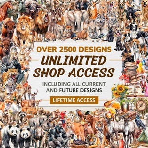 May include: A collage of various animal illustrations, including lions, dogs, and elephants, with text that reads "OVER 2500 DESIGNS, UNLIMITED SHOP ACCESS, INCLUDING ALL CURRENT AND FUTURE DESIGNS, LIFETIME ACCESS."