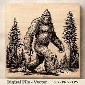 May include: A square wooden plaque featuring a black ink illustration of a large, hairy Bigfoot creature walking through a forest of pine trees. The design is presented as a digital file with the text Digital File - Vector SVG - PNG - EPS.