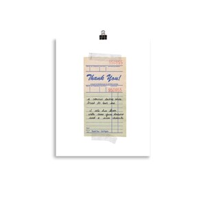 May include: A print of a vintage receipt with the words "Thank You!" in blue and red. Handwritten text on the receipt reads, "a census laver once tried to love me. I ate bio Aver with some fasad dev and a nice chiqute."