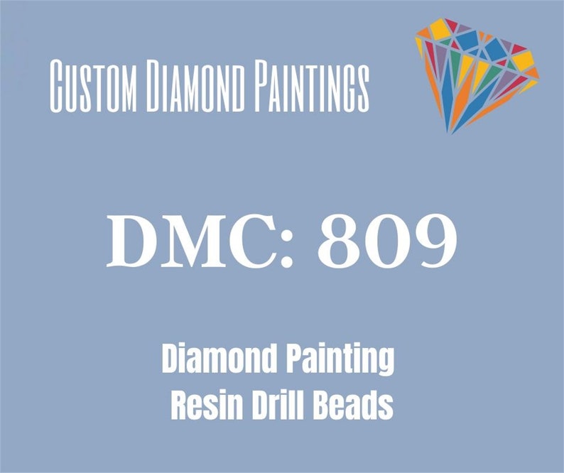 Round or Square Diamond Painting Resin Drills Beads DMC 809 Delft Blue Quantity 200 Loose Bulk