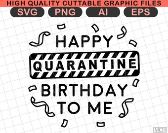 Download Birthday Svg Social Distance Wash Digital Instant Download Diy Happy Quarantine Birthday To Me Svg Png Vinyl Htv Cut File Quarantine Svg Women S Clothing Graphic Tees