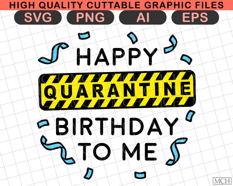 Download Quarantine SVG Happy Quarantine Birthday To Me svg png ...