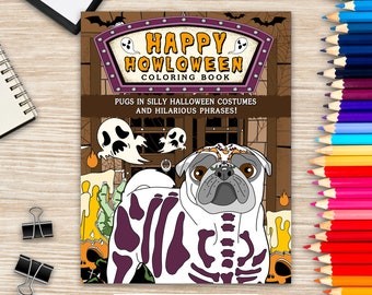 Pugs Happy Howloween Coloring Book: Silly Halloween Costumes