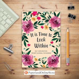 Puede incluir: Un diario floral rosa y verde con el texto "It is Time to Look Within" y las palabras "Self-Exploration Prompt Journal for Women".
