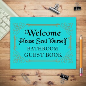 Welcome Please Seat Yourself Bathroom Guest Book, House Warming Gifts New Home, Gifts for Bathroom, Humorous Gifts for Housewarming Party