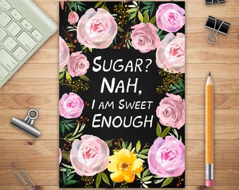 Sugar? Nah, I Am Sweet Enough, Health Log Book (Printed), Glucose Tracker, Record Your Blood Sugar, Personal Health Tracker, Health Planner