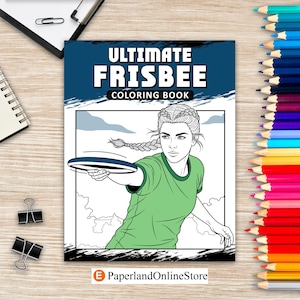 May include: A coloring book titled "Ultimate Frisbee Coloring Book" featuring a line drawing of a person throwing a frisbee. The person is wearing a green shirt. The image is surrounded by colored pencils.